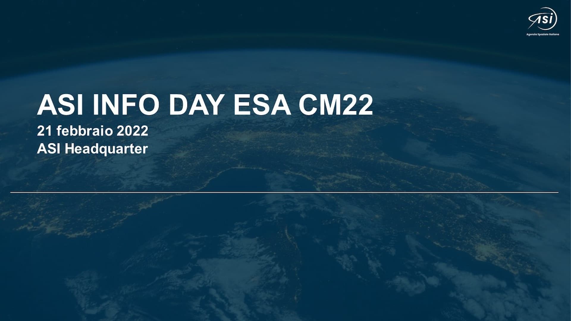 ASI - ASI INFO DAY ESA CM22: UNA ROADMAP PER LA MINISTERIALE 2022