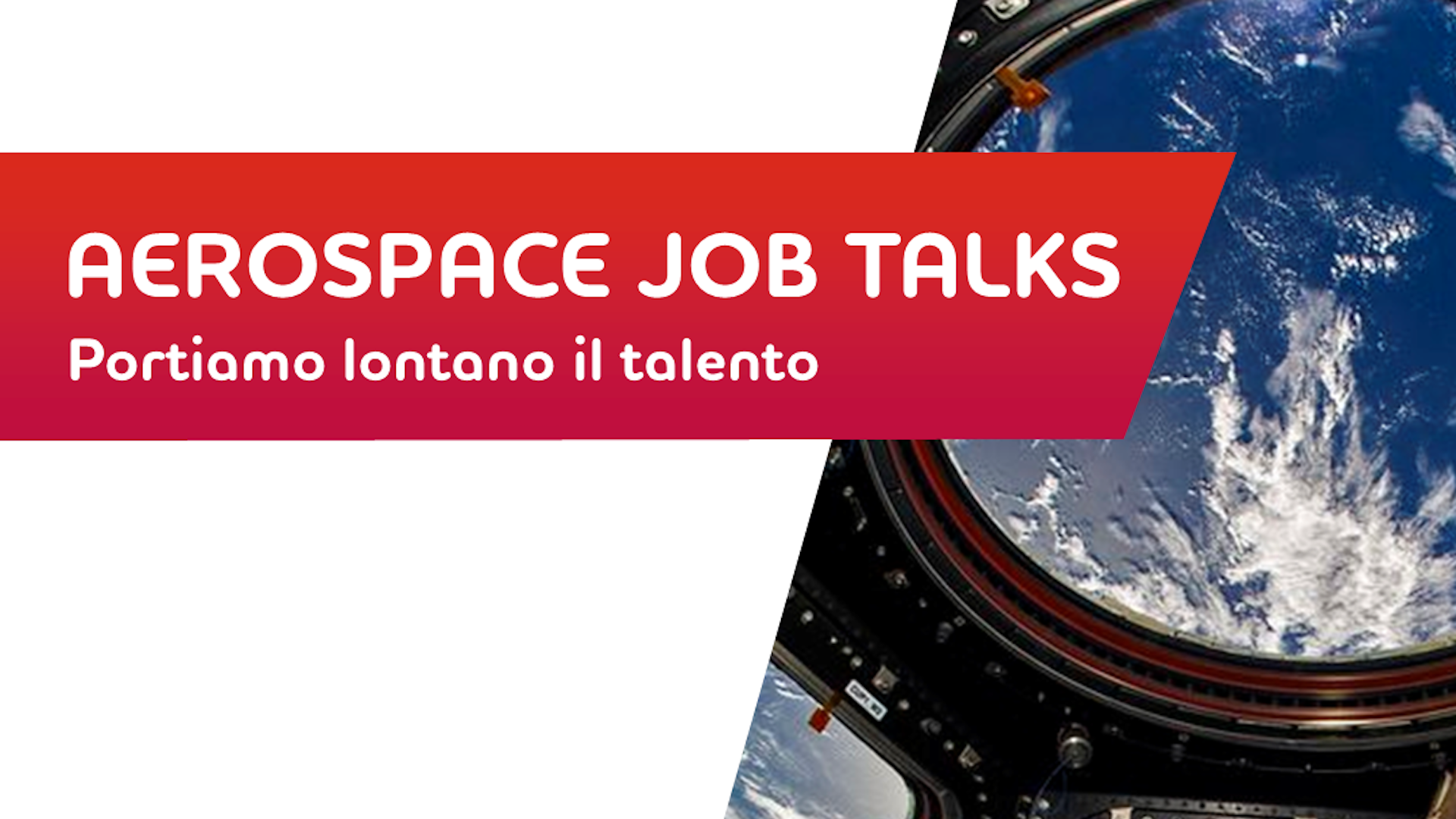 ASI - TUTTO PRONTO PER L’ULTIMA TAPPA DEGLI AEROSPACE JOB TALKS